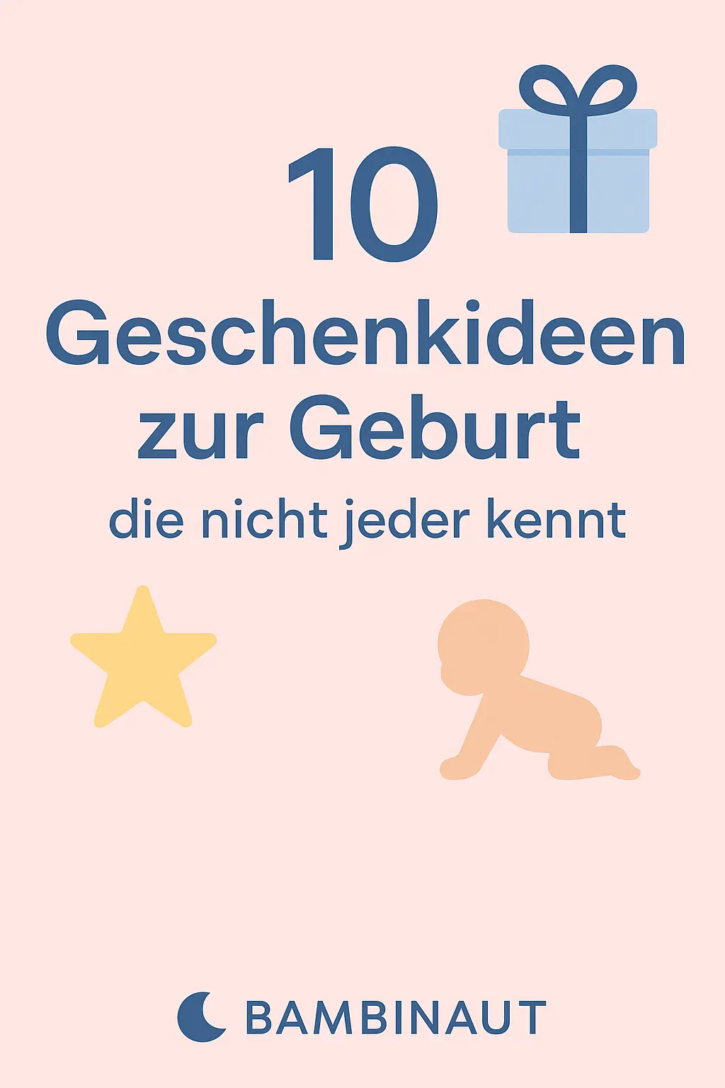 10 Geschenkideen zur Geburt – die nicht jeder kennt